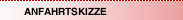 ANFAHRTSKIZZE